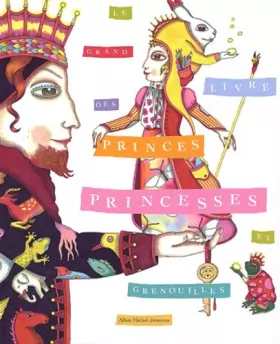 Couverture du produit · Le Grand Livre des princes, princesses et grenouilles