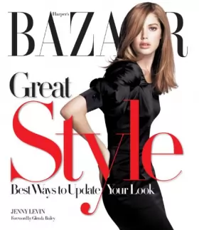 Couverture du produit · Harper's Bazaar Great Style: Best Ways to Update Your Look