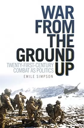Couverture du produit · War from the Ground Up: Twenty-First-Century Combat as Politics