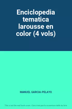 Couverture du produit · Enciclopedia tematica larousse en color (4 vols)