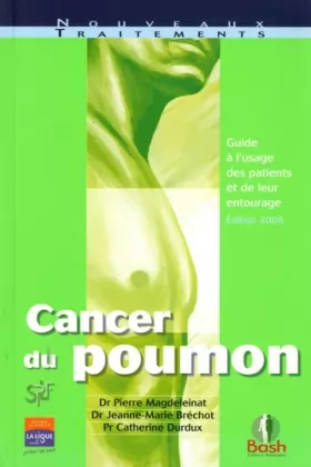 Couverture du produit · Cancer du poumon : guide à l'usage des patients et de leur entourage