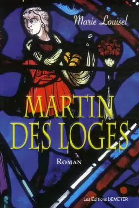 Couverture du produit · Martin des Loges : Une histoire... dans l'Histoire de France