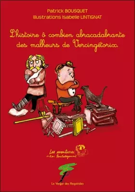 Couverture du produit · L'histoire ô combien abracadabrante des malheurs de Vercingétorix