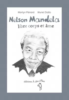 Couverture du produit · Nelson Mandela, libre corps et âme