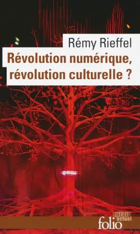 Couverture du produit · Révolution numérique, révolution culturelle ?