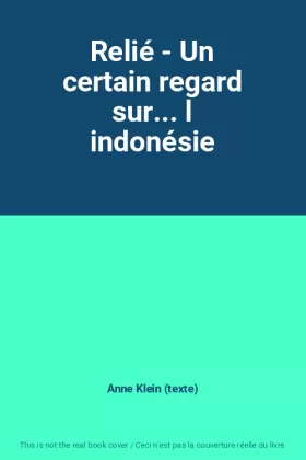 Couverture du produit · Relié - Un certain regard sur... l indonésie