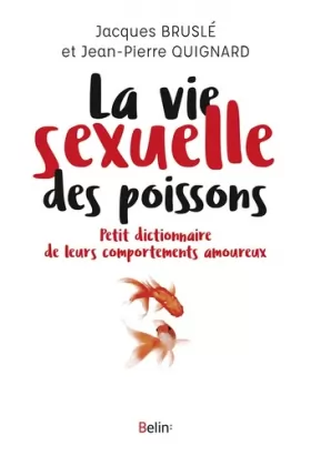 Couverture du produit · La vie sexuelle des poissons: Petit dictionnaire de leurs comportements
