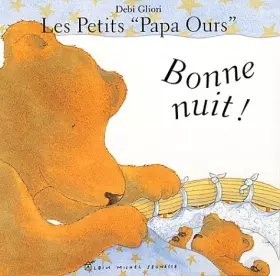 Couverture du produit · Les petits "Papa Ours" : Bonne nuit !