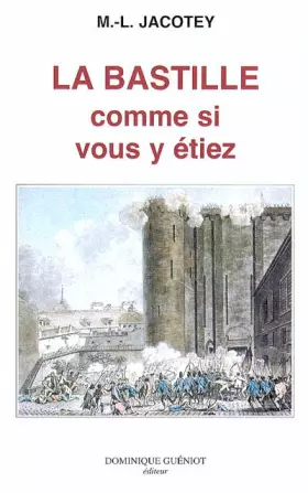 Couverture du produit · La Bastille comme si vous y étiez