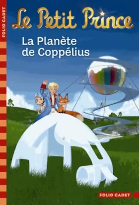 Couverture du produit · Le Petit Prince : La Planète de Coppélius