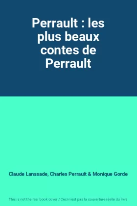 Couverture du produit · Perrault : les plus beaux contes de Perrault