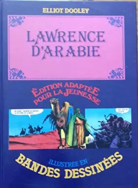 Couverture du produit · Lawrence d'Arabie (Édition adaptée pour la jeunesse, illustrée en bandes dessinées)