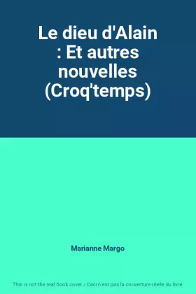 Couverture du produit · Le dieu d'Alain : Et autres nouvelles (Croq'temps)
