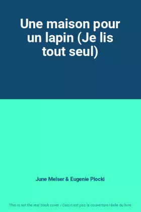 Couverture du produit · Une maison pour un lapin (Je lis tout seul)