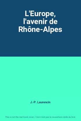 Couverture du produit · L'Europe, l'avenir de Rhône-Alpes