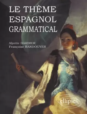 Couverture du produit · Le Thème Espagnol Grammatical
