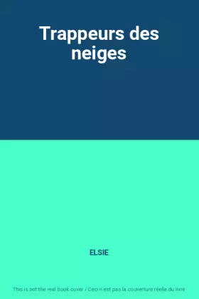 Couverture du produit · Trappeurs des neiges