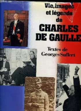 Couverture du produit · Vie, images et légende de Charles de Gaulle.