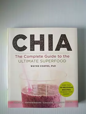 Couverture du produit · Chia: The Complete Guide to the Ultimate Superfood