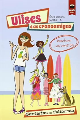 Couverture du produit · Ulises e as cronoamigas. Surfistas en California