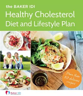 Couverture du produit · The Baker IDI Healthy Cholesterol Diet and Lifestyle Plan