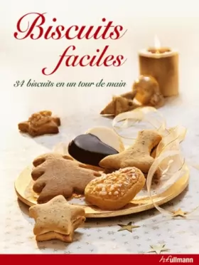 Couverture du produit · Biscuits Faciles, un tour de main : 34 Biscuits