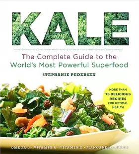 Couverture du produit · Kale: The Complete Guide to the World's Most Powerful Superfood