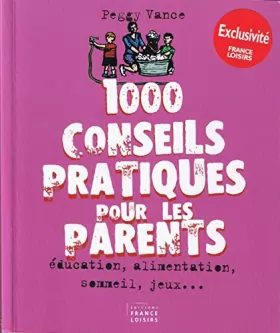 Couverture du produit · 1000 conseils pratiques pour les parents