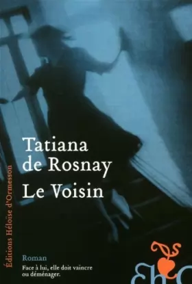 Couverture du produit · Le Voisin de Rosnay. Tatiana de (2010) Broché