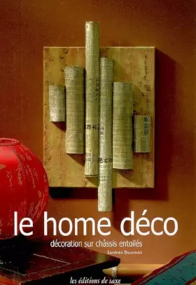 Couverture du produit · Le Home déco : Décoration sur châssis entoilés