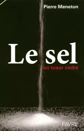 Couverture du produit · Le sel : Un tueur caché