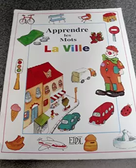 Couverture du produit · La ville (Apprendre les mots)