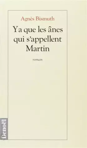 Couverture du produit · Ya que les ânes qui s'appellent Martin