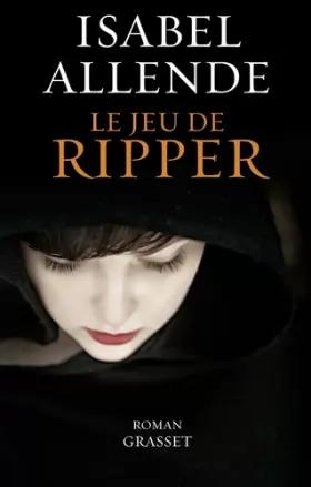 Couverture du produit · Le jeu de Ripper: roman - traduit de l'espagnol (Chili) par Nelly et Alex Lhermillier