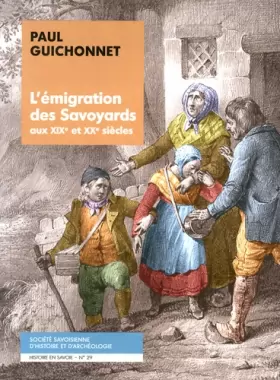 Couverture du produit · L'émigration des Savoyards aux XIXe et XXe siècles