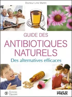 Couverture du produit · Guide des antibiotiques naturels : Des alternatives efficaces