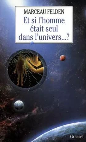 Couverture du produit · Et si l'homme était seul dans l'univers ?