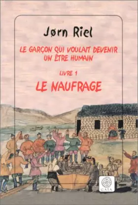 Couverture du produit · Le garçon qui voulait devenir un être humain, tome 1 : Le Naufrage