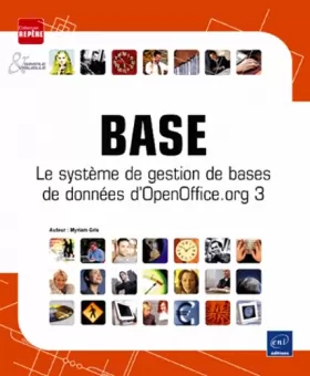 Couverture du produit · Base - Le Système de gestion de bases de données d'OpenOffice.org 3