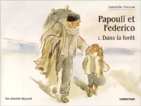 Couverture du produit · Papouli et Federico : Volume 1, Dans la forêt