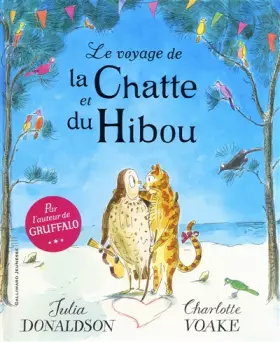 Couverture du produit · LE VOYAGE DE LA CHATTE ET DU HIBOU - A partir de 4 ans