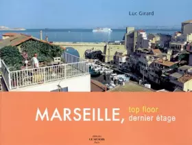 Couverture du produit · Marseille, dernier étage : Marseille, Top floor : Edition bilingue français-anglais