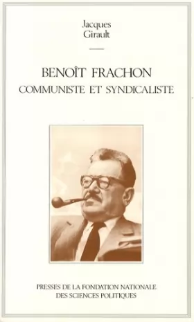 Couverture du produit · Benoît Frachon, communiste et syndicaliste