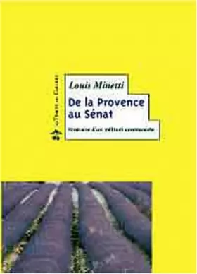 Couverture du produit · De la Provence au Sénat : Itineraire d'un militant communiste