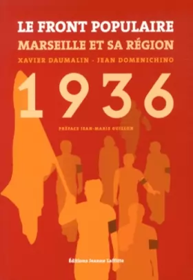 Couverture du produit · Le front populaire. Marseille et sa région. 1936.