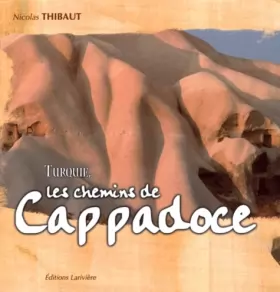 Couverture du produit · Turquie, Les Chemins de Cappadoce