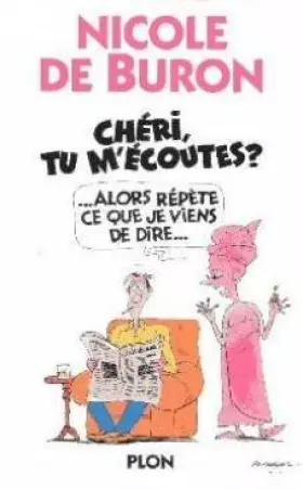 Couverture du produit · Chéri, tu m'écoutes ?: Alors, répète ce que je viens de dire
