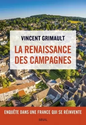 Couverture du produit · La Renaissance des campagnes - Enquête dans une France qui se réinvente