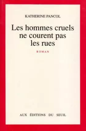 Couverture du produit · Les Hommes cruels ne courent pas les rues