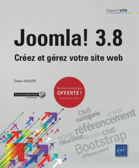 Couverture du produit · Joomla! 3.8 - Créez et gérez votre site web